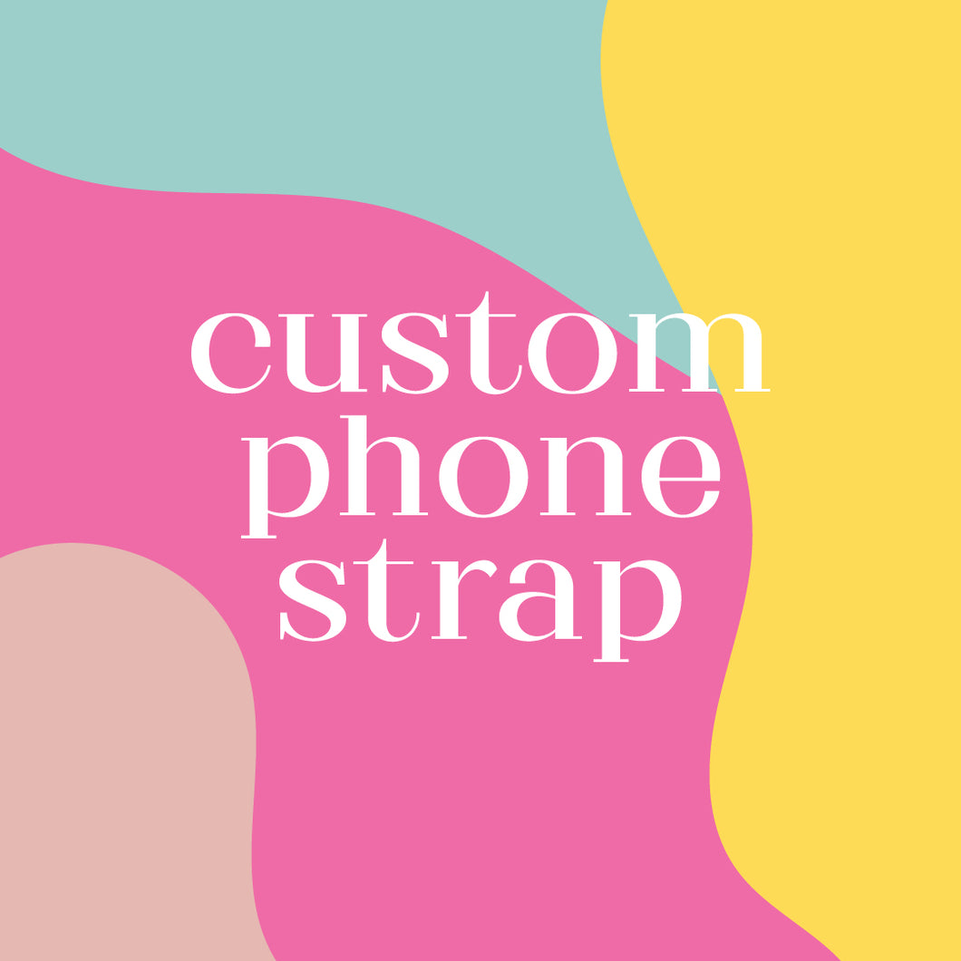 Custom Phone Strap